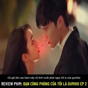 3M views · 159K reactions | RV phim: Bạn Cùng Phòng Của Tôi Là Gumiho Ep 2 Cô gái đột nhiên phải tránh đàn ông như tránh tà để bảo toàn tính mạng... | Ông Ngoại Review | Facebook
