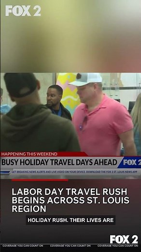 Labor Day travel rush begins across St. Louis region