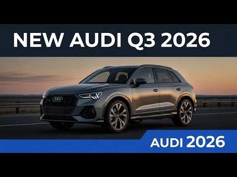 Audi Q3 (new gen) – Updated SUV model arriving around 2026