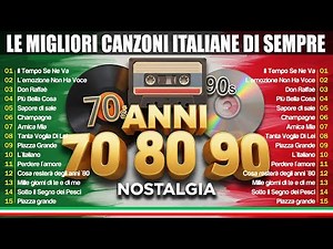 Le Migliori Canzoni Italiane di Sempre 🌹 Playlist Nostalgia Anni 70 80 90 (Grandi Successi)