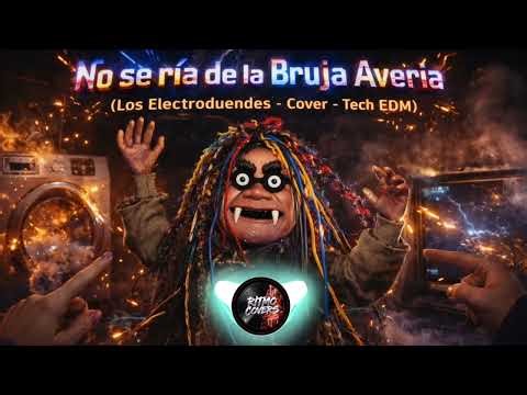 ⚡ No Se Ría de la Bruja Avería (Tech EDM Cover) | La Bola de Cristal 🔮
