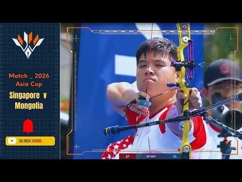 Archery GOLD FINAL Singapore vs Mongolia | Recurve Mixed Team | 2026 Asia Cup