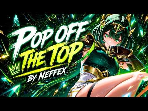 NEFFEX - Pop Off The Top 🍾 | Nightlife Energy (GMV)