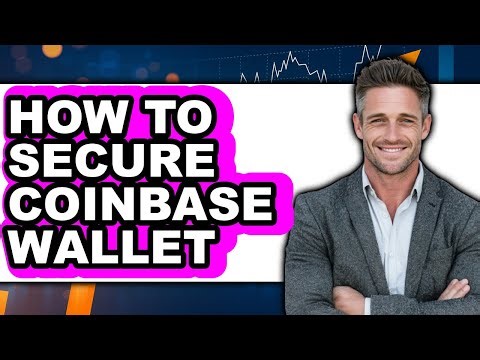 How To Secure Coinbase Wallet (Full Guide)