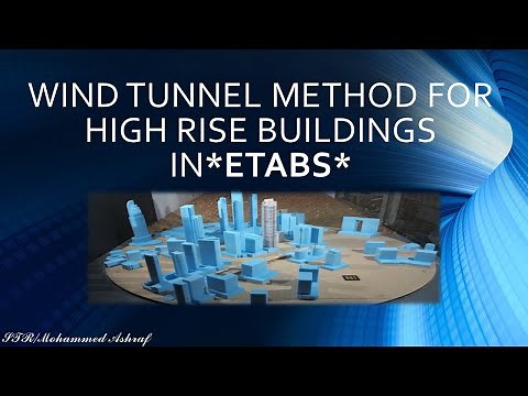 Overview about (Wind Tunnel Method) and the usage in ETABS
