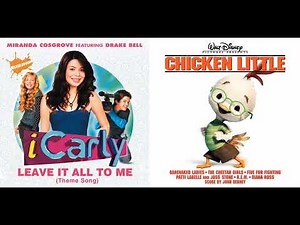 iCarly & Chicken Little - Leave It All to Stir It Up (Mashup)