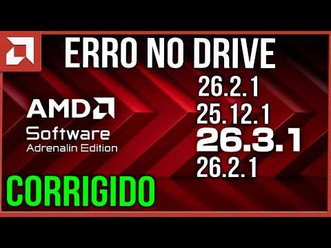 ERRO no AMD ADRENALINE 26.3.1 entre OUTROS? | CORRIGIDO