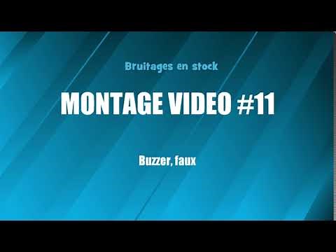 MONTAGE VIDEO #11 Buzzer, faux (bruitage gratuit)