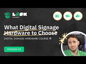 What Hardware to Choose and How to Set it Up | Digital Signage Hardware Course | Episode 3