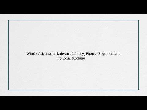 ABLE Labs Demo 2 - Windy Advanced: Labware Library & Pipette Swap