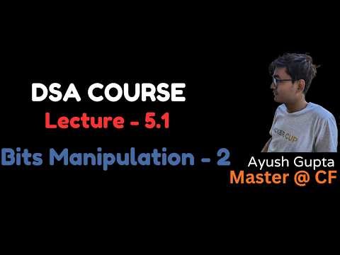 Lecture 5.1 | Bits Manipulation - 2| Bitwise tricks
