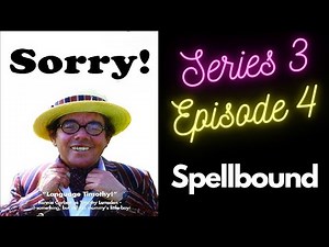 Sorry!, Series 3, Episode 4, Spellbound, HD
