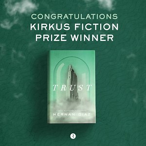 TRUST has won the 2022 Kirkus Reviews in Fiction!  HUGE congratulations to our incredible author, Hernan Diaz! 拾拾https://www.kirkusreviews.com/prize/2022/ | Riverhead Books | Facebook