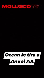 405K views · 5.9K reactions | Ocean le tira a Anuel AA. ¿Qué opinas? #moluscotv #oceanpabon #Anuel #moluscotv2 #molusco #puertorico | Molusco Clips | Facebook