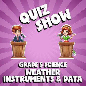 Weather Instruments & Data QUIZ SHOW Science Game - No Prep Grade 5 Review