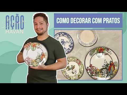 COMO DECORAR COM PRATOS | HAVAN