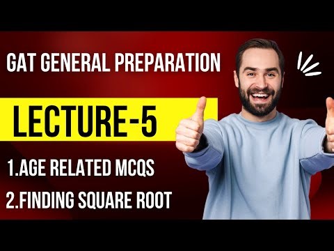 Prepare GAT general in 21 days- Day-5/ Lecture-5| Age related problems and finding square root