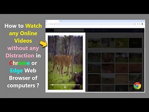 How to Watch any Online Videos without any Distraction in Chrome or Edge Web Browser of computers ?