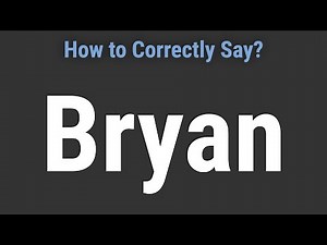 How to Pronounce Name Bryan (Correctly!)