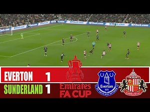 EVERTON vs SUNDERLAND 1-1 | 2026 FA Cup | Match Highlights