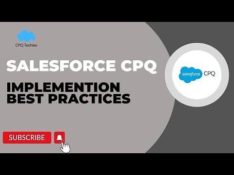 Salesforce CPQ - Implementation and Installation Best Practices
