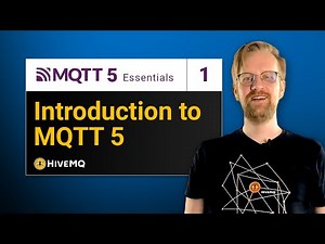 What is MQTT 5 and How Does It Work? | MQTT 5 Essentials Part 1