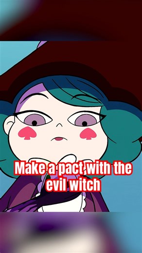 Make a pact with the evil witch. #foryou #animation #series