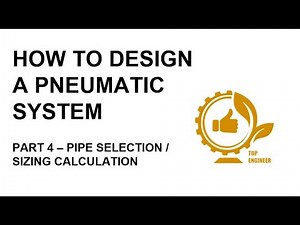 HOW TO DESIGN A PNEUMATIC SYSTEM - PART 4 – PIPE SELECTION / SIZING CALCULATION