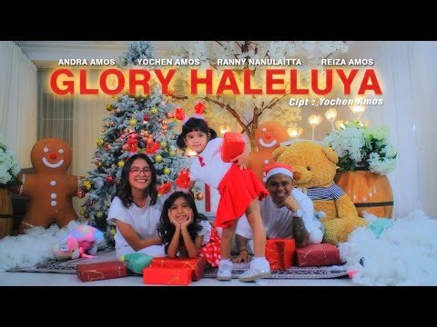 GLORY HALELUYA - ANDRA’REIZA’YOCHEN’RANNY (Official Music Video)