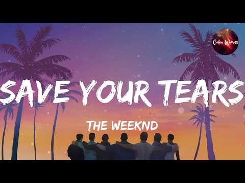 The Weeknd - Save Your Tears (Lyrics) | Ava Max, Rema, Selena Gomez... (Mix)