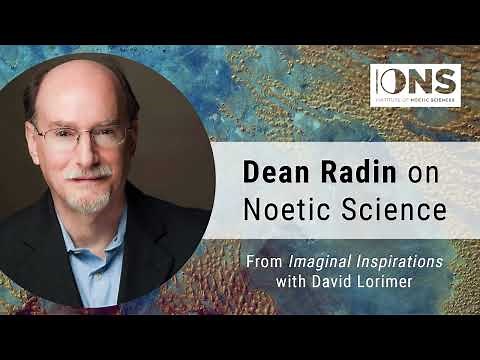 Dean Radin on Noetic Science