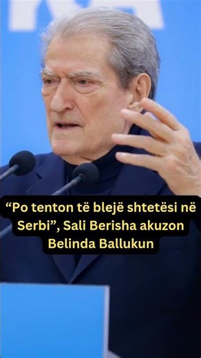 “Po tenton të blejë shtetësi në Serbi”, Sali Berisha akuzon Belinda Ballukun