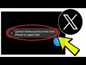 How To Fix X Twitter App Cannot retrieve posts at this time. Please try again later. Problem Solved
