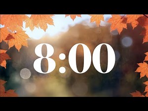 8 Minute Fall Timer - Autumn Leaves | Happy Peaceful Piano Music | Study, Work, & Classroom Focus