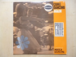 Phil Tate And His Orchestra - Come Dancing Again