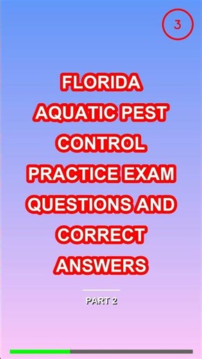FLORIDA AQUATIC PEST CONTROL PRACTICE EXAM QUESTIO