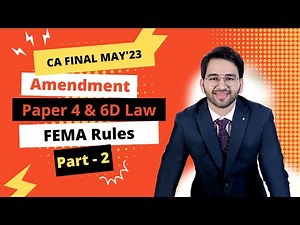 CA Final Law Amendment May'23 FEMA Overseas Investment Rules 2022 ICAI Paper 4 & 6D Economic Part 2