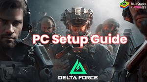 How to Play Delta Force on PC with BlueStacks