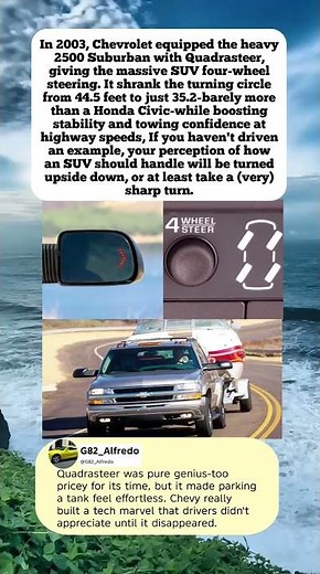 In 2003, Chevrolet equipped the heavy 2500 Suburban with Quadrasteer.