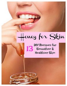 Is Honey Good for Your Skin? Top Benefits and 13 Skin Care Remedies