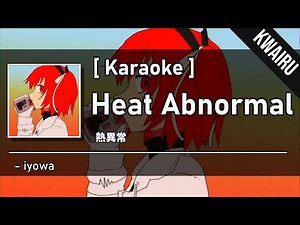 [Karaoke] Heat Abnormal - iyowa