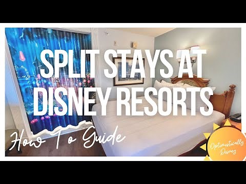 How To Guide for Split Stays at Walt Disney World Resort