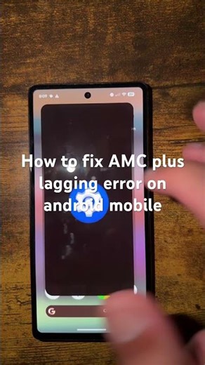 How to fix AMC plus lagging error on android mobile
