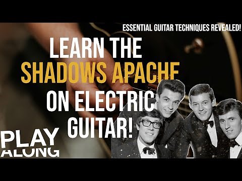 Learn The Shadows Apache on electric guitar: Essential Guitar Techniques Revealed
