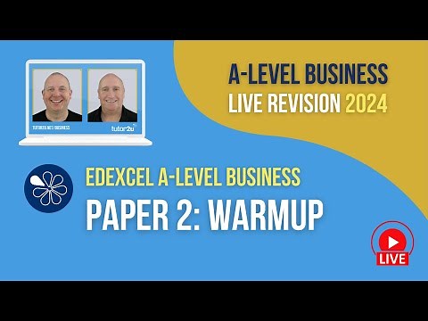 Edexcel Paper 2 Warm-up | A-Level Business Revision for 2024
