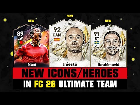 FIFA 26 | ALL NEW ICONS & HEROES IN FC 26! ✅🔥 ft. Iniesta, Nani, Ibrahimovic...