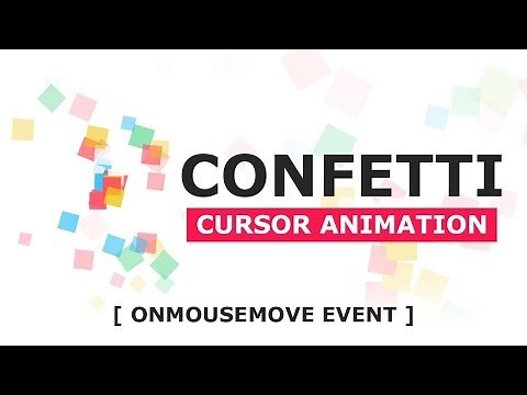 Confetti Animation Effect With Html CSS and Javascript | onmousemove Event