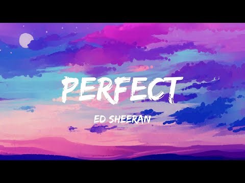 Perfect (Lyrics) - Ed Sheeran|| Clean Bandit, Sean Paul, Anne-Marie, P!nk,... Mix