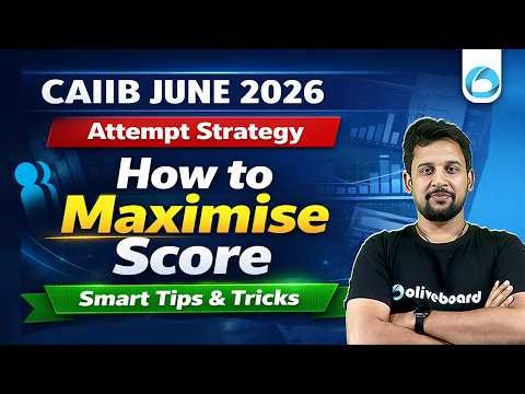CAIIB Strategy 2026 | Attempt Strategy & How to Maximise Score | CAIIB Preparation 2026