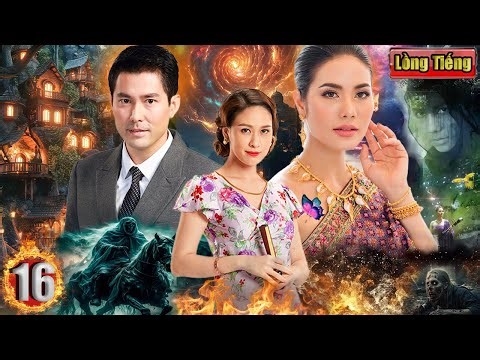 LỜI NGUYỀN GÓA PHỤ [ Lồng Tiếng ] - Tập 16 | Phim Kinh Dị Thái Lan Đáng Xem Nhất | Chalita Suansane